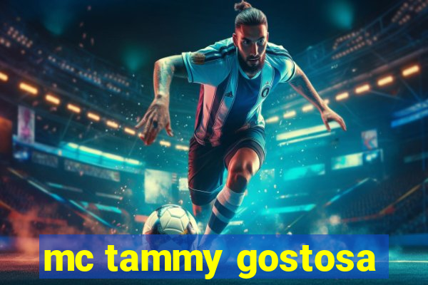 mc tammy gostosa